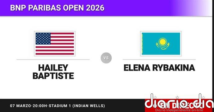 Hailey Baptiste - Elena Rybakina, en directo hoy: sigue el partido de BNP Paribas Open