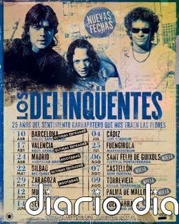 Los Delinqüentes amplían gira 25 aniversario 'El sentimiento garrapatero que nos traen las flores' a Castellón o Palma El tour recalará en Sant Feliu de Guíxols (Gerona), Castellón, Torrevieja, Palma de Mallorca y Fuenlabrada (Madrid) durante los meses de agosto y septiembre.