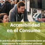 Derechos Sociales lanza una guía sobre accesibilidad en el consumo: "La sociedad se diseña para personas estándar"