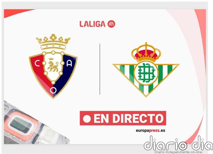 Osasuna - Real Betis, en directo hoy: sigue el partido de LaLiga EA Sports minuto a minuto