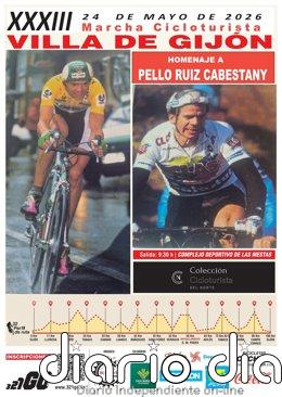 Unos 150 ciclistas participan en la XXXIII Marcha Cicloturista Villa de Gijón en homenaje a Pedro Ruiz Cabesnaty Cartel de la XXXIII Marcha Cicloturista Villa de Gijón.