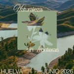 Diputación de Huelva impulsa el Festival de Ecoturismo 'Naturaleza Sin Fronteras' en Sierra de Aracena y Picos de Aroche
