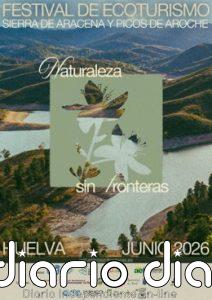 Diputación de Huelva impulsa el Festival de Ecoturismo 'Naturaleza Sin Fronteras' en Sierra de Aracena y Picos de Aroche