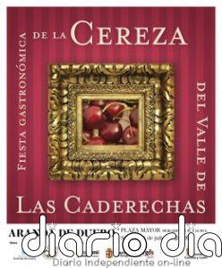 Aranda (Burgos) acoge este sábado la VI Fiesta Gastronómica de la Cereza Caderechas, con un mercado de productores