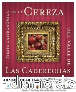 Aranda (Burgos) acoge este sábado la VI Fiesta Gastronómica de la Cereza Caderechas, con un mercado de productores Cartel de la Fiesta Gastronómica de la Cereza Calderecha.