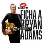KISS FM estrenará en septiembre 'The Bryan Adams Radio Show', un nuevo espacio presentado por el propio Bryan Adams