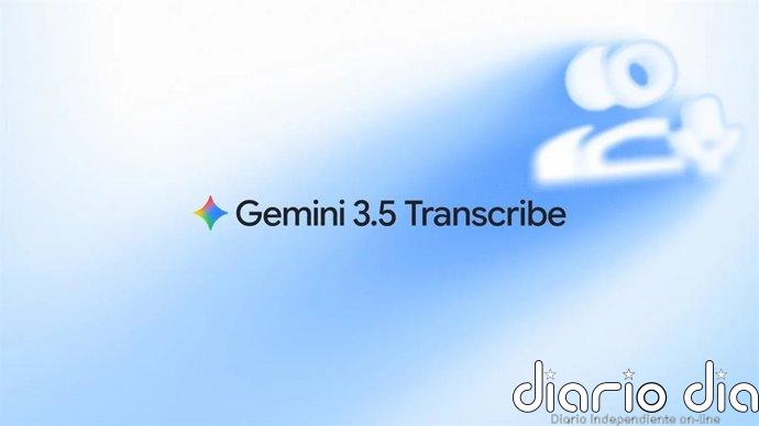 Gemini 3.5 Transcribe es el nuevo modelo de Google mejorado para entender el habla natural en más de 85 idiomas