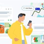 Google potencia Ask Maps con pedidos de comida, transporte público en tiempo real y sugerencias personalizadas