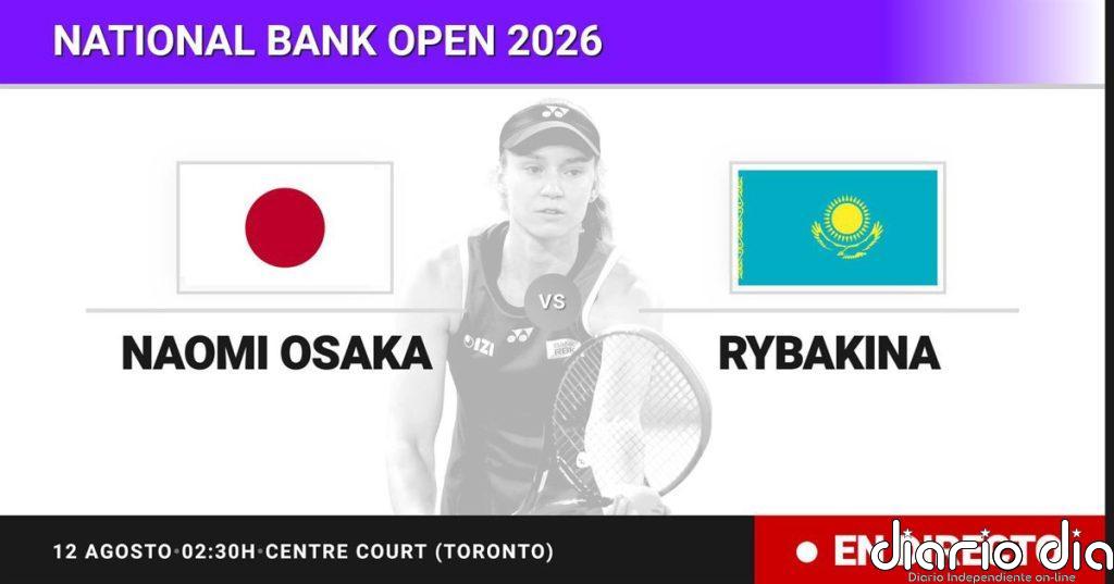 Naomi Osaka - Elena Rybakina, en directo hoy: sigue el partido de National Bank Open