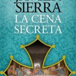 'La cena secreta', de Javier Sierra, vuelve a las librerías con una nueva edición