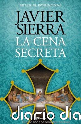 'La cena secreta', de Javier Sierra, vuelve a las librerías con una nueva edición
