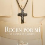 La película 'Recen por mí: La historia de Francisco' sobre el Papa Jorge Bergoglio llega a los cines el 8 de octubre
