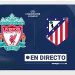 Liverpool - Atlético de Madrid, en directo hoy: sigue el partido de Champions League minuto a minuto