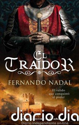 El periodista Fernando Nadal publica 'El traidor' una novela histórica sobre Juan Pacheco, valido de Enrique IV