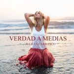 Julieta Carrasco lanza 'Verdad a medias', su primer sencillo tras actuar de telonera de grupos como Los Secretos