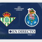 Real Betis - Oporto, en directo hoy: estadísticas previas y alineaciones probables