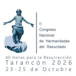 Tarancón espera recibir a cerca de 200 congresistas en el Encuentro Nacional de Hermandades de la Resurrección